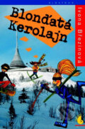 Kniha: Blonďatá Kerolajn (Ivona Březinová). Albatros CZ, 2013 Kniha: Blonďatá Kerolajn (Ivona Březinová). Albatros CZ, 2013