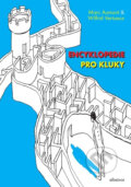 Kniha: Encyklopedie pro kluky (Marc Aumont a Wilfrid Vertueux). Albatros CZ, 2013 Kniha: Encyklopedie pro kluky (Marc Aumont a Wilfrid Vertueux). Albatros CZ, 2013
