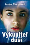 Kniha: Vykupiteľ duší (Iveta Pačutová). Slovenský spisovateľ, 2013 Kniha: Vykupiteľ duší (Iveta Pačutová). Slovenský spisovateľ, 2013