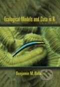 Kniha: Ecological Models and Data in R (Benjamin Bolker). Princeton Scientific, 2008 Kniha: Ecological Models and Data in R (Benjamin Bolker). Princeton Scientific, 2008