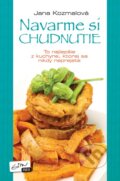 Kniha: Navarme si chudnutie (Jana Kozmalová). Evitapress, 2013 Kniha: Navarme si chudnutie (Jana Kozmalová). Evitapress, 2013