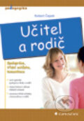 Kniha: Učitel a rodič (Robert Čapek), 2013 Kniha: Učitel a rodič (Robert Čapek), 2013