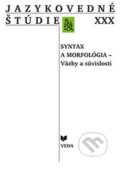 Kniha: Jazykovedné štúdie XXX (VEDA). VEDA, 2013 Kniha: Jazykovedné štúdie XXX (VEDA). VEDA, 2013