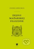 Kniha: Dejiny maďarskej filozofie (Ondrej Mészáros). VEDA, 2013 Kniha: Dejiny maďarskej filozofie (Ondrej Mészáros). VEDA, 2013