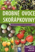 Kniha: Drobné ovoce a skořápkoviny (Dušan Nesrsta, Milan Hanč a Tomáš Jan). Baštan, 2013 Kniha: Drobné ovoce a skořápkoviny (Dušan Nesrsta, Milan Hanč a Tomáš Jan). Baštan, 2013