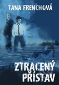 Kniha: Ztracený přístav (Tana French). Argo, 2013 Kniha: Ztracený přístav (Tana French). Argo, 2013