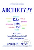Kniha: Archetypy (Caroline Myss). Pragma, 2013 Kniha: Archetypy (Caroline Myss). Pragma, 2013