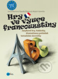 Kniha: Hry ve výuce francouzštiny (Irena Eibenová, Klaudia Eibenová a Mojmír Vavrečka). Edika, 2013 Kniha: Hry ve výuce francouzštiny (Irena Eibenová, Klaudia Eibenová a Mojmír Vavrečka). Edika, 2013