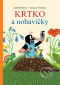 Kniha: Krtko a nohavičky (Eduard Petiška a Zdeněk Miler). Albatros SK, 2013 Kniha: Krtko a nohavičky (Eduard Petiška a Zdeněk Miler). Albatros SK, 2013