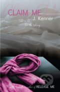 Kniha: Claim Me: Stark Series Book 2 (J. Kenner). Headline Eternal, 2013 Kniha: Claim Me: Stark Series Book 2 (J. Kenner). Headline Eternal, 2013