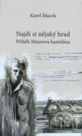 Kniha: Najdi si nějaký hrad (Karel Macek). SUSA, 2022 Kniha: Najdi si nějaký hrad (Karel Macek). SUSA, 2022