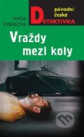 Kniha: Vraždy mezi koly (Naďa Kverková). Moba, 2022 Kniha: Vraždy mezi koly (Naďa Kverková). Moba, 2022