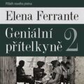Audiokniha: Geniální přítelkyně 2 (Elena Ferrante). Tympanum, 2022 Audiokniha: Geniální přítelkyně 2 (Elena Ferrante). Tympanum, 2022
