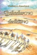 Kniha: Bahadurovo dedičstvo (Vladimíra Kmečová), 2022 Kniha: Bahadurovo dedičstvo (Vladimíra Kmečová), 2022