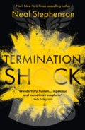 Kniha: Termination Shock (Neal Stephenson). HarperCollins, 2022 Kniha: Termination Shock (Neal Stephenson). HarperCollins, 2022