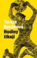 Kniha: Hodiny tikají (Tereza Boučková). Odeon CZ, 2022 Kniha: Hodiny tikají (Tereza Boučková). Odeon CZ, 2022