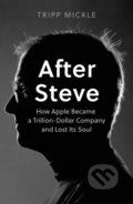 Kniha: After Steve (Tripp Mickle). HarperCollins, 2022 Kniha: After Steve (Tripp Mickle). HarperCollins, 2022