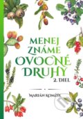 Kniha: Menej známe ovocné druhy 2. (Marián Komžík). Marián Komžík, 2022 Kniha: Menej známe ovocné druhy 2. (Marián Komžík). Marián Komžík, 2022
