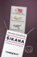 Kniha: Šikana (Nikoleta Karaffová). Marenčin PT, 2022 Kniha: Šikana (Nikoleta Karaffová). Marenčin PT, 2022