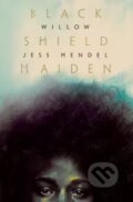 Kniha: Black Shield Maiden (Jess Hendel a WILLOW). Random House, 2022 Kniha: Black Shield Maiden (Jess Hendel a WILLOW). Random House, 2022