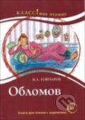 Kniha: Klassnoe chtenie B2 Oblomov (Ivan Alexandrovič Gončarov). , 2015 Kniha: Klassnoe chtenie B2 Oblomov (Ivan Alexandrovič Gončarov). , 2015