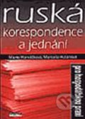 Kniha: Ruská korespondence a jednání (Marcela Hutarová a Marie Horvátová). Ekopress, 2001 Kniha: Ruská korespondence a jednání (Marcela Hutarová a Marie Horvátová). Ekopress, 2001