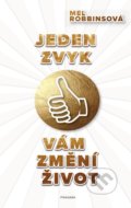 Kniha: Jeden zvyk vám změní život (Mel Robbins). Pragma, 2022 Kniha: Jeden zvyk vám změní život (Mel Robbins). Pragma, 2022