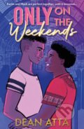 Kniha: Only on the Weekends (Dean Atta). Hachette Illustrated, 2022 Kniha: Only on the Weekends (Dean Atta). Hachette Illustrated, 2022