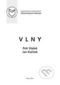 Kniha: Vlny (Jan Kučírek). Muni Press, 2014 Kniha: Vlny (Jan Kučírek). Muni Press, 2014