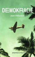Kniha: Demokracie (Joan Didion). NLN s.r.o., 2022 Kniha: Demokracie (Joan Didion). NLN s.r.o., 2022