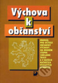 Kniha: Výchova k občanství (Jana Odráčková). Fortuna, 2010 Kniha: Výchova k občanství (Jana Odráčková). Fortuna, 2010