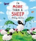 Kniha: I'm More Than A Sheep (Bethany Christou). Templar, 2022 Kniha: I'm More Than A Sheep (Bethany Christou). Templar, 2022