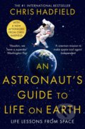 Kniha: An Astronaut's Guide to Life on Earth (Chris Hadfield). Pan Macmillan, 2022 Kniha: An Astronaut's Guide to Life on Earth (Chris Hadfield). Pan Macmillan, 2022