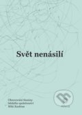 Kniha: Svět nenásilí (Miki Kashtan). Alferia, 2022 Kniha: Svět nenásilí (Miki Kashtan). Alferia, 2022