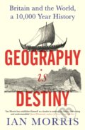 Kniha: Geography Is Destiny (Ian Morris). Profile Books, 2022 Kniha: Geography Is Destiny (Ian Morris). Profile Books, 2022