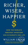 Kniha: Richer, Wiser, Happier (William Green). Profile Books, 2022 Kniha: Richer, Wiser, Happier (William Green). Profile Books, 2022