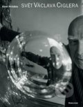 Kniha: Svět Václava Ciglera (Karel Hvížďala). Karolinum, 2022 Kniha: Svět Václava Ciglera (Karel Hvížďala). Karolinum, 2022
