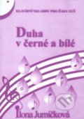 Kniha: Duha v černé a bílé 1 (Ilona Jurníčková). Martin Vozar, 2022 Kniha: Duha v černé a bílé 1 (Ilona Jurníčková). Martin Vozar, 2022