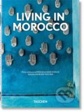 Kniha: Living in Morocco (Barbara Stoeltie a René Stoeltie). Taschen, 2022 Kniha: Living in Morocco (Barbara Stoeltie a René Stoeltie). Taschen, 2022