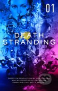 Kniha: Death Stranding (Volume 1) (Hitori Nojima). Titan Books, 2021 Kniha: Death Stranding (Volume 1) (Hitori Nojima). Titan Books, 2021