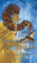 E-kniha: Řetěz ze železa (Cassandra Clare). Slovart CZ, 2022 E-kniha: Řetěz ze železa (Cassandra Clare). Slovart CZ, 2022