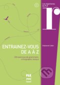 Kniha: Entraînez-vous de A à Z (Stéphanie Callet). Presses Universitaires de Grenoble, 2016 Kniha: Entraînez-vous de A à Z (Stéphanie Callet). Presses Universitaires de Grenoble, 2016