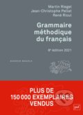 Kniha: Grammaire méthodique du français (Martin Riegel, Jean-Christophe Pellat a René Rioul). Presses Universitaires de France, 2021 Kniha: Grammaire méthodique du français (Martin Riegel, Jean-Christophe Pellat a René Rioul). Presses Universitaires de France, 2021