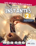 Kniha: Instantes 2 (A2): Libro del alumno (José Ramón Rodríguez Martín a Patricia Santervás González). Edelsa, 2020 Kniha: Instantes 2 (A2): Libro del alumno (José Ramón Rodríguez Martín a Patricia Santervás González). Edelsa, 2020