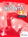 Kniha: Instantes 2 (A2): Libro de ejercicios (José Ramon Rodriguez Martin a Patricia Santervás González). Edelsa, 2020 Kniha: Instantes 2 (A2): Libro de ejercicios (José Ramon Rodriguez Martin a Patricia Santervás González). Edelsa, 2020