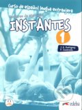 Kniha: Instantes 1 (A1): Libro de ejercicios (José Ramón Rodríguez Martín a Patricia Santervás González). Edelsa, 2020 Kniha: Instantes 1 (A1): Libro de ejercicios (José Ramón Rodríguez Martín a Patricia Santervás González). Edelsa, 2020