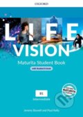Kniha: Life Vision - Intermediate - Student's Book + eBook (Jeremy Bowell a Paul Kelly). Oxford University Press Kniha: Life Vision - Intermediate - Student's Book + eBook (Jeremy Bowell a Paul Kelly). Oxford University Press