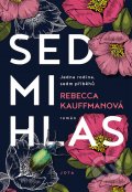 Kniha: Sedmihlas (Rebecca Kauffman). Jota, 2022 Kniha: Sedmihlas (Rebecca Kauffman). Jota, 2022