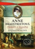 Kniha: Anne Bradstreetová (Faith Cook). Poutníkova četba, 2022 Kniha: Anne Bradstreetová (Faith Cook). Poutníkova četba, 2022