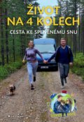 Kniha: Život na 4 kolech (Grada). Grada, 2022 Kniha: Život na 4 kolech (Grada). Grada, 2022